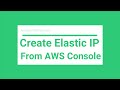 How to Create Elastic IP address in AWS console and assign to the EC2 machine | 2022 | New console