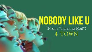 4TOWN (From Disney and Pixar’s Turning Red) - Nobody Like U (From "Turning Red") (lyrics)