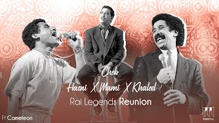 Cheb Hasni ft Cheb Khaled ft Cheb Mami ft Cameleon - Rai legends Reunion ( Trabic music Remix )2022