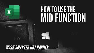 How to use the Microsoft Excel Mid Function - Quick Tutorial