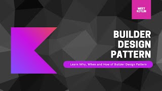 Kotlin - Builder Design Pattern