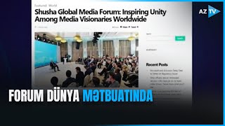 Prezidentin Şuşa Qlobal Media Forumunda çıxışı dünya mediasının diqqətindədir