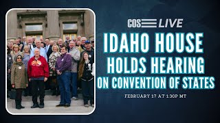 Idaho House Committee Hears Public Testimony on Convention of States | COS LIVE