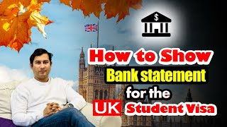 How to show bank statement for UK student visa in 2025 from Bangladesh