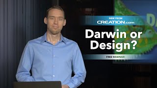 Darwin or Design? (Webinar)