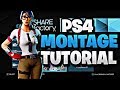 How I Edit Fortnite Montages On PS4 (SHAREfactory Tutorial)