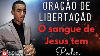 ORAÇÃO FORTE | O SANGUE DE JESUS TEM PODER | PARA REPREENDER TODA OBRA DO DIABO 🔥