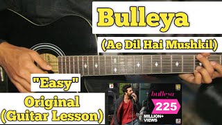 Bulleya - Ae Dil Hai Mushkil | Guitar Lesson | Easy Chords |