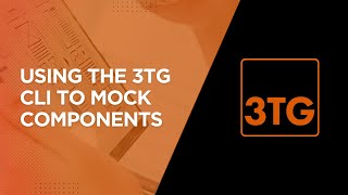 Using the 3TG CLI to Mock Components | Tutorial | Boost Code Quality Fast