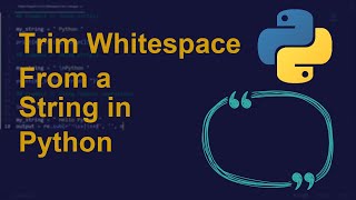 Trim Whitespace From a String in Python | Python Examples | Python Coding Tutorial | PythonInterview