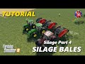 SILAGE BALES - Farming Simulator 19 - FS19 Silage Tutorial