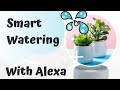 Arduino + Alexa Watering system - DIY Home automation - Smartnest.cz