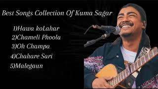 Best Song Collection of Kuma Sagar  #hawakolahar #kumasagar