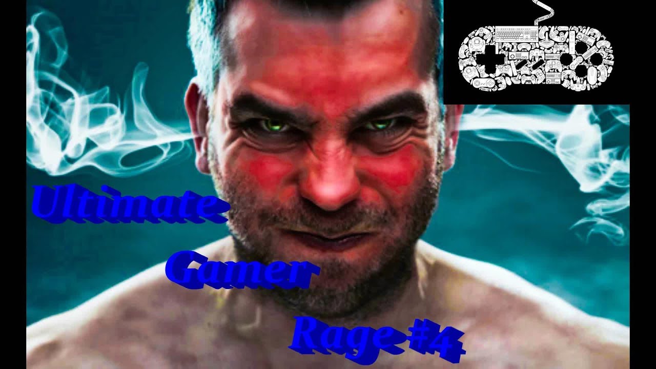 Ultimate Gamer Rage 4 Youtube