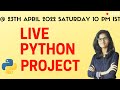Live python project Announcement  | Python Project for resume | python programming | Live @23 April