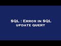 SQL : Error in SQL update query