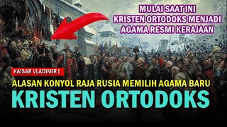 SEJARAH AWAL  KAISAR RUSIA MEMELUK KRISTEN ORTODOKS