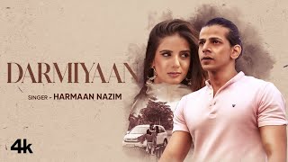 "Darmiyaan" New Video Song | Harmaan Nazim Feat. Amaan F Khan, Nikki Sharma | Latest Video Song 2022
