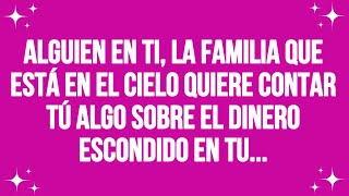 Alguien De Tu Familia Que Está En El Cielo Quiere Decirte Algo Sobre El Dinero Escondido En Tu...