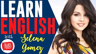 LEARN ENGLISH WITH SELENA GOMEZ - English Speech With Subtitles