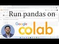 How to setup and run Pandas on Google Colab | 2022