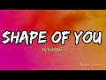 SHAPE OF YOU -Lyrics | Ed sheeran | Bella's Accent | Subscribe pls