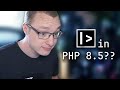 IS PHP GETTING A PIPE OPERATOR???