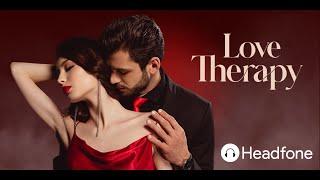 Love Therapy Ep1 Audio Drama  | Love Hindi Audio Series |  Headfone