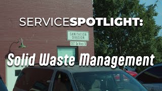 ServiceSPOTLIGHT: Solid Waste Management UPDATE
