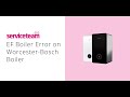 How to fix an EF Boiler Error Code - Worcester Bosch Boiler