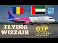 WIZZAIR Flight FROM Bucharest(OTP) - DUBAI(DXB) (5 HOURS FLIGHT) + COCKPIT VISIT!!!!!!!