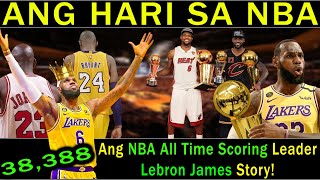 Ang Kinikilalang HARI sa Liga ng NBA | All Time Scoring Leader in NBA History | Lebron James Story!