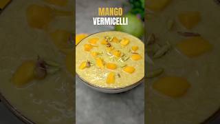 Mango Vermicelli Kheer Recipe | Mango Seviyan Recipe #shorts