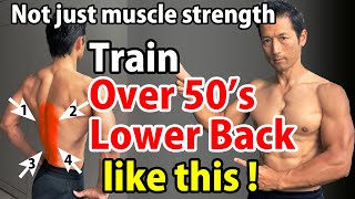 Muscle strength alone is not enough. Train over 50's LOWER BACK like this !