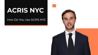 What’s Inside ACRIS? Your Guide in Searching NYC Property Records