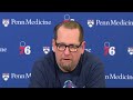 sixers nick nurse strong message to team outsiders who think season is over