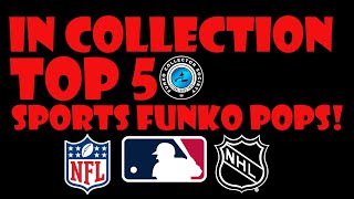 IN COLLECTION TOP 5 - SPORTS FUNKO POP!s