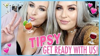 Rambling GET READY WITH US! 🍾👯 Tipsy With SALLY JO! 💕