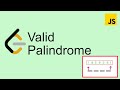 LeetCode 125 |  Valid palindrome - Easy | Javascript