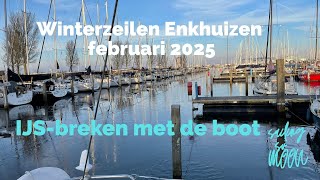 SV Moon Ep 17 - Winterzeilen Enkhuizen | IJs-breken februari 2025