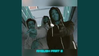 Ambush Part 2 (feat. SJ OFB, Bandokay & Double Lz)