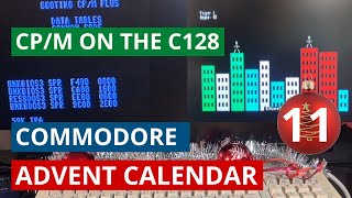 December #11 - Using CP/M on a Commodore 128 - Commodore advent calendar 2021