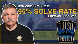 Tulsa Homicide Unit solves 95% of cases in 2025