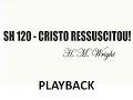 PLAYBACK SH 120 - CRISTO RESSUSCITOU (SALMOS E HINOS)