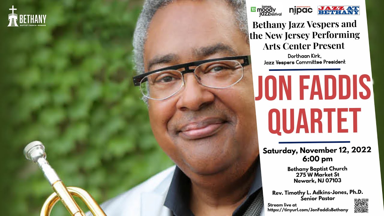 Bethany Jazz Vespers And NJPAC Present Jon Faddis Quartet In TD James ...