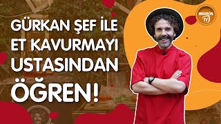 Gürkan Şef ile Kurban Bayramı'nda Et Kavurmayı Ustasından Öğren!