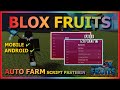 BLOX FRUITS Script Mobile UPDATE 21 AUTO FARM | NEAR MASTERY FARM | AUTO V4 | AUTO RAID (NO KEY)