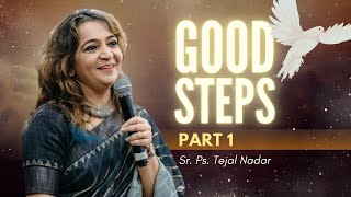 Good Steps - Part 1 | Sr. Ps. Tejal Nadar | 07 January 2024, Sunday