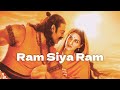 Ram Siya Ram (Hindi) Adipurush | Lofi Music
