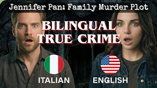 Jennifer Pan Murder Plot: The Perfect Daughter's Deadly Deception | Italian & English 🇮🇹🇺🇸